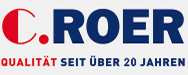 C.ROER Qualität seit über 20 Jahren