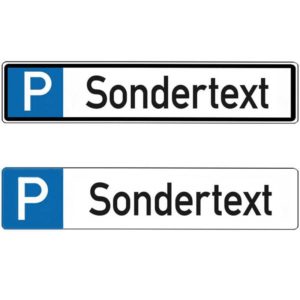 Parkplatzschild mit Sondertext | beide Varianten