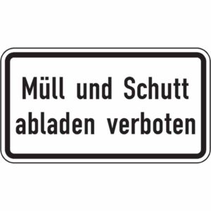 Hinweisschild Müll und Schutt abladen verboten