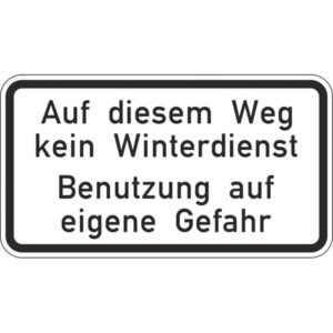 Hinweisschild Auf diesem Weg kein Winterdienst Benutzung auf eigene Gefahr