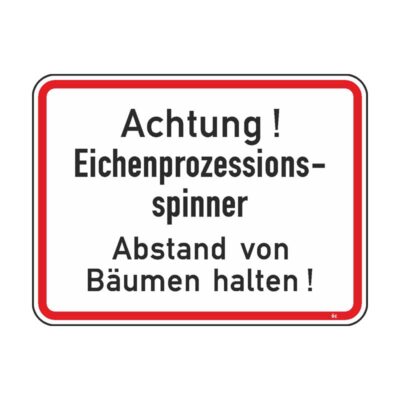 Hinweisschild Achtung Eichenprozessionsspinner - Abstand von Bäumen halten