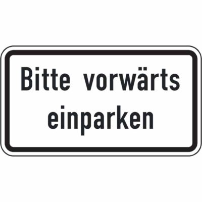 Hinweisschild Bitte vorwärts einparken