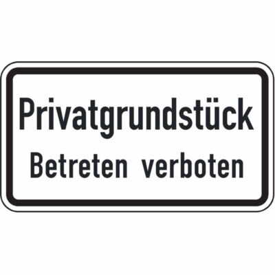 Hinweisschild Privatgrundstück Betreten verboten