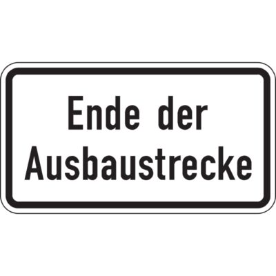 Hinweisschild Ende der Ausbaustrecke