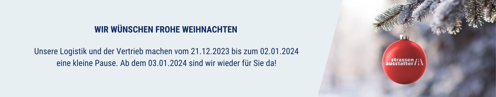Frohe Weihnachten und ein frohes neues Jahr 2024 wünscht Ihnen Ihr Team strassenausstatter