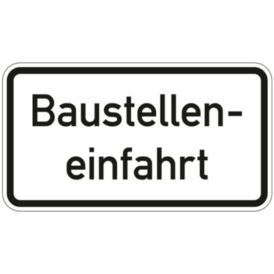 Hinweisschild Baustelleneinfahrt