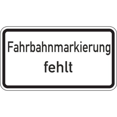 Hinweisschild Fahrbahnmarkierung fehlt