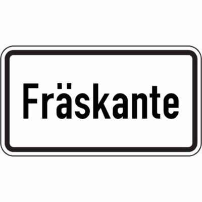 Hinweisschild Fräskante