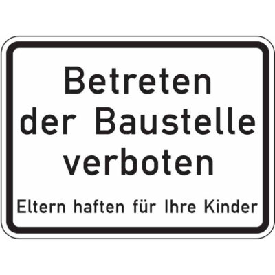 Hinweisschild Betreten der Baustelle verboten