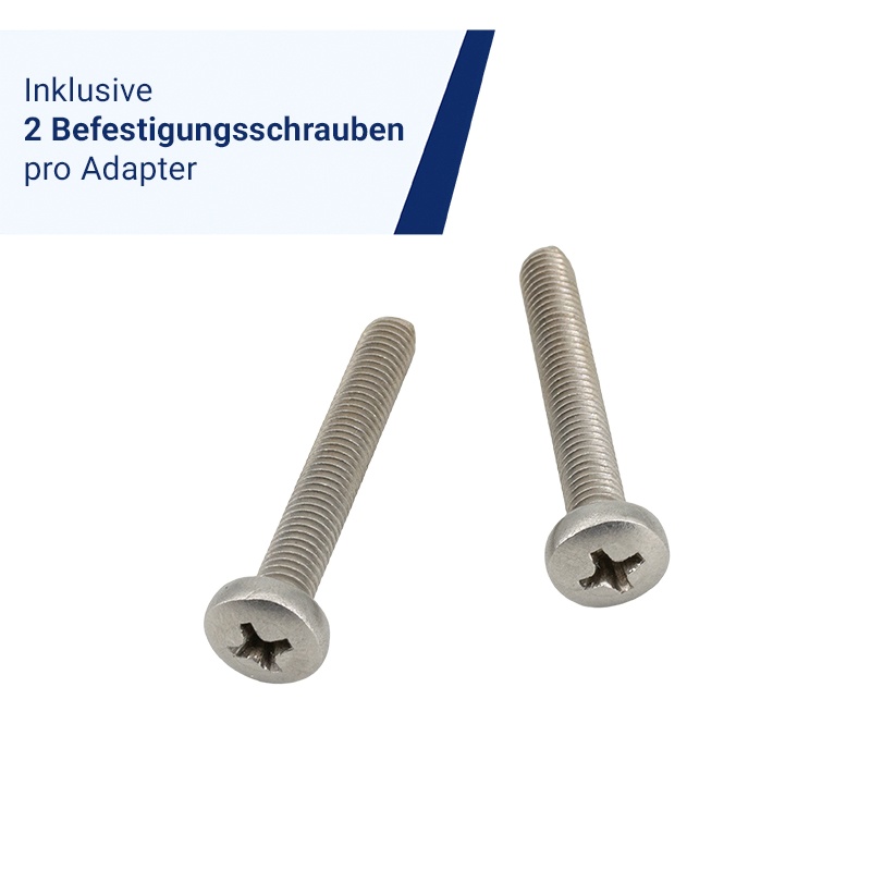 Inklusive 2 Befestigungsschrauben pro Adapter
